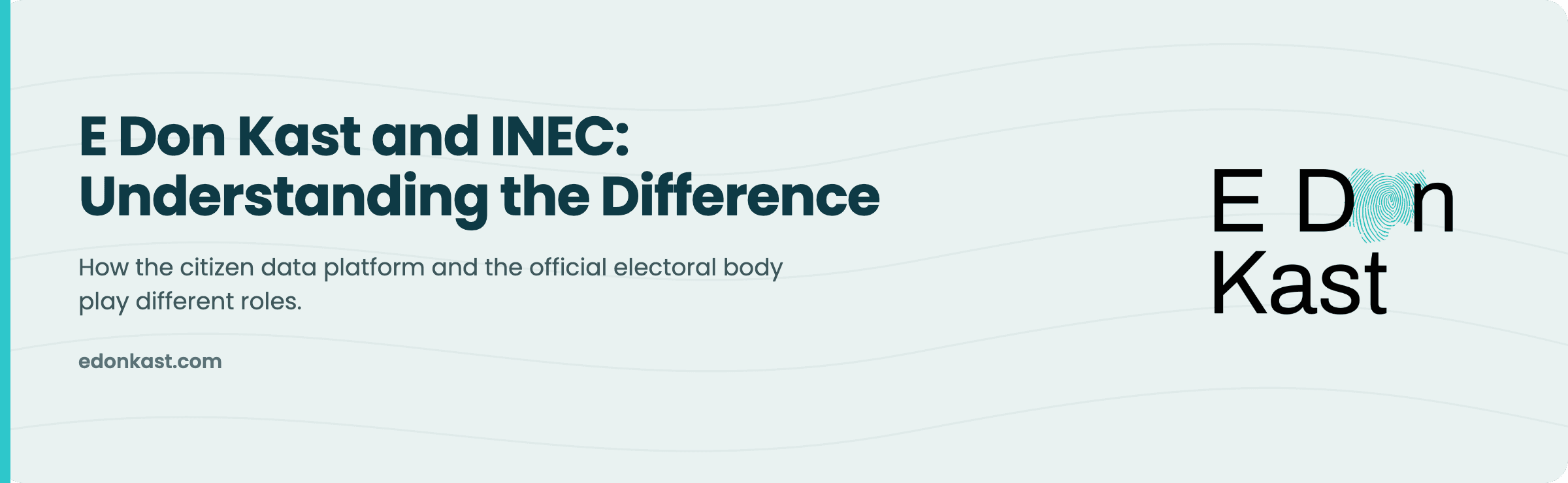 E Don Kast and INEC: Understanding the Difference